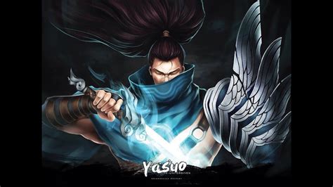 Yasuo The Unforgiven League Of Legends Amazing Yasuo Montage 1 Youtube