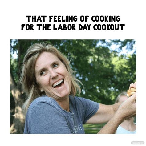 Free Labor Day Cookout Meme Download In 