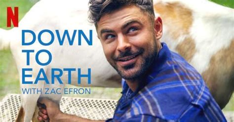 10 Things We Learned From Zac Efrons Down To Earth