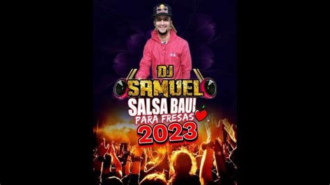 Salsa Baúl Para Fresas 🍓2️⃣0️⃣2️⃣3️⃣ Dj Samuel El Flow Salsero🔥🇻🇪