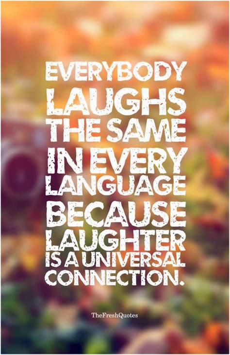 61 Best Laughter Quotes And Sayings In 2021 Laughter Quotes Laugh At