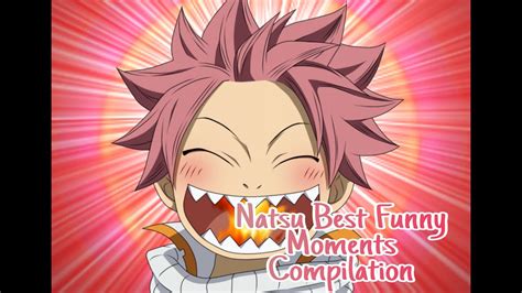 Natsu Best Funny Moments Compilation Fairy Tail Youtube