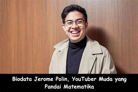 Biodata Jerome Polin YouTuber Muda Yang Pandai Matematika