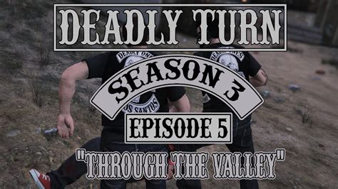 Gta V Deadly Ones Mc Through The Valley Deadly Turn Season 3