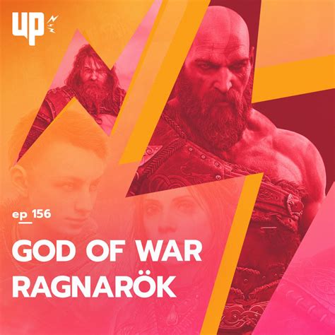 156 God Of War Ragnarok Up Podcast Listen Notes