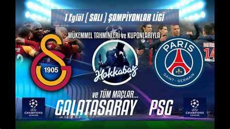 Galatasaray PSG Şampiyonlar Ligi Maçları Hokkabaz ile İddaa tahmin