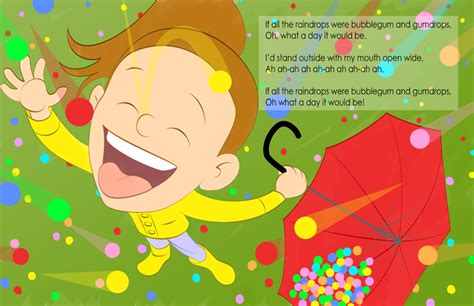 If all the raindrops were bubblegum and gumdrops… - Karen ...