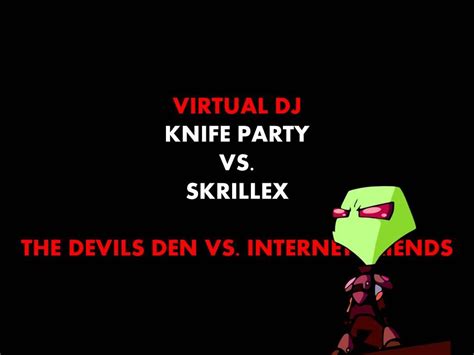 the devil s den vs internet friends skrillex vs knife party datnek youtube