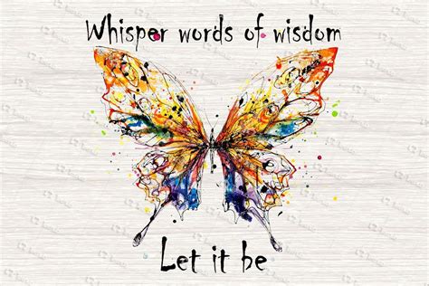 Whisper Words Of Wisdom Let It Be Let It Be Words Hippie Peace