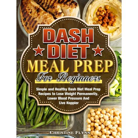 Dash Diet Meal Prep For Beginners Simple And Healthy Dash Diet Meal