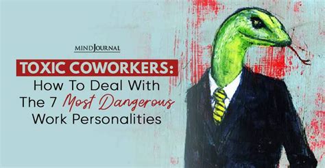 toxic coworkers how to deal with the 7 most dangerous work personalities