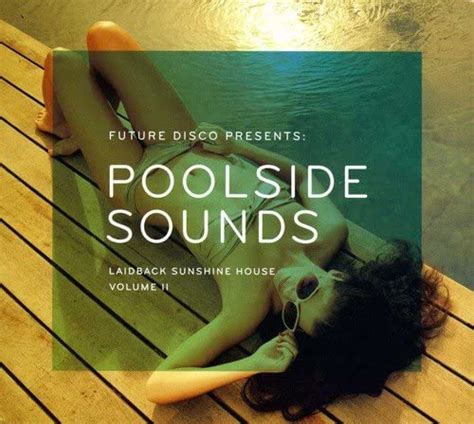 Future Disco Present Poolside Sounds Vol2 Uk Music