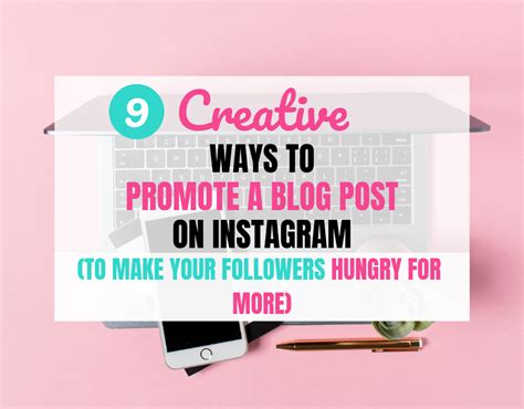 9 Creative Ways To Promote A Blog Post On Instagram For Instant Free