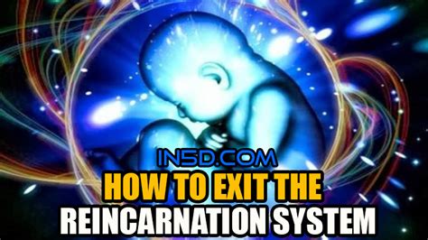 How To Exit The Reincarnation System In5d