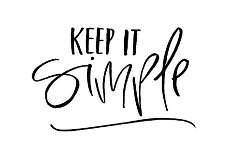 Keep It Simple Handwritten Text Modern Calligraphy Inspirational Quote