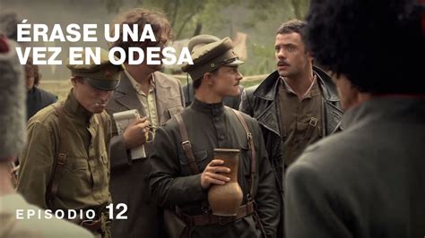 Érase Una Vez En Odesa Película Completa En Español Episodio 12 De 12