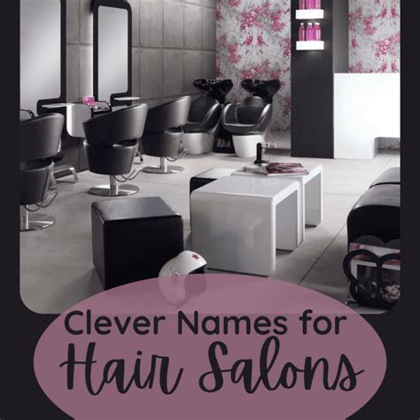 150 Clever And Fun Names For Your Hair Salon Barbershop Or Beauty