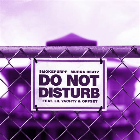 Do Not Disturb By Smokepurpp On Spotify