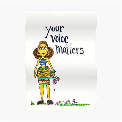 Your Voice Matters Poster For Sale By Cctrubiak Redbubble