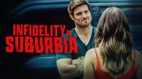 Watch Infidelity In Suburbia 2017 Full Movie Free Online Plex