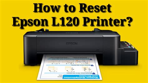 How To Reset Epson L120 Printer Paano I Reset Ang Epson L120 Printer
