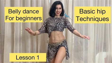 Belly Dance Lessons For Beginners Hip Techniques Youtube