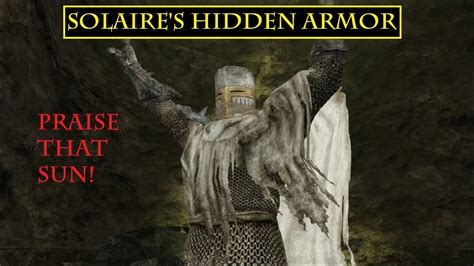 I am talking about dark souls. Dark Souls 2 - How to get Solaire's Armor! (April Fools ...