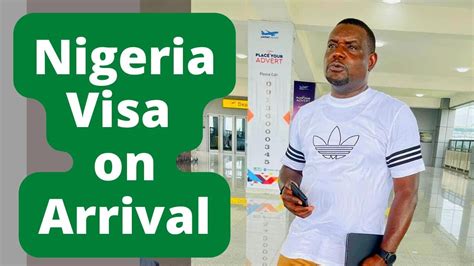 how to get a nigerian visa on arrival youtube