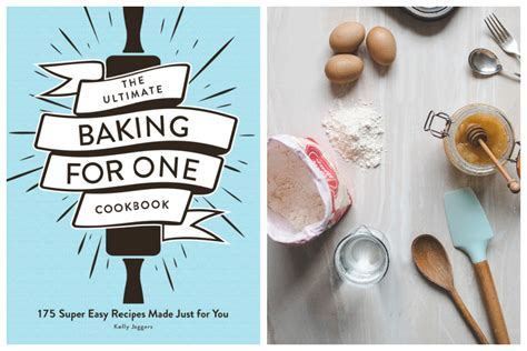 The Ultimate Baking For One Cookbook Cookbook Of The Month Club
