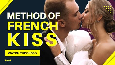 type of kiss french kiss the 6 methods of french kissing youtube
