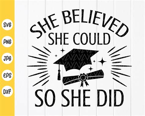 She Believed She Could So She Did Svggirl Graduation Etsy In 2021