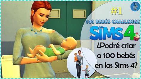 ¿podré Criar A 100 Bebés En Los Sims 4 100 Bebés Challenge 1 🍼
