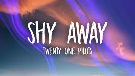 Twenty One Pilots Shy Away Lyrics Acordes Chordify