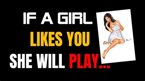 If A Girl Likes You She Will Play Psychology Facts Youtube