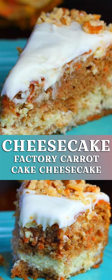 Cheesecake Factory Carrot Cake Cheesecake All Recipe