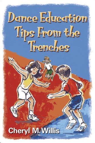 Dance Education Tips From The Trenches Willis Cheryl Uk