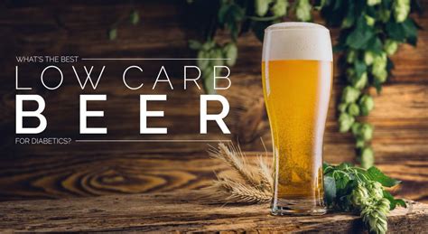 Whats The Best Low Carb Beer For Diabetics Positive Health Wellness