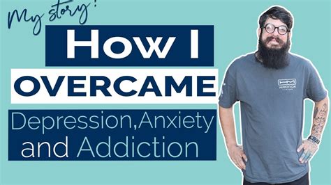 How I Overcame Depression Anxiety And Addiction Andrews True Story