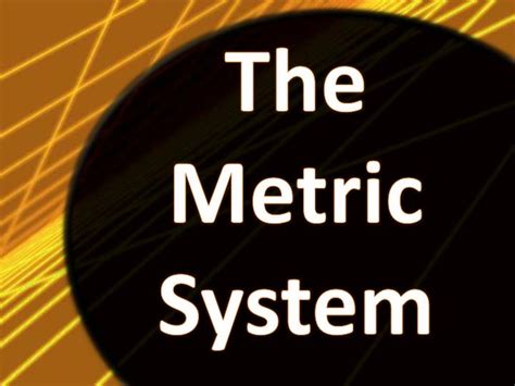 Ppt The Metric System Powerpoint Presentation Free Download Id6396428