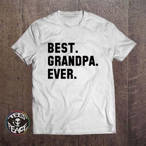 Best Grandpa Ever T Shirt Best Grandpa Shirt Fathers Day T Men Tshirt Gr T Shirts