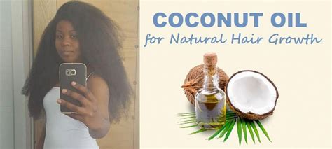 Coconut Oil For Natural Hair Growth 4c African Black Hair Natural