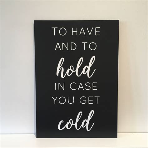 To Have And To Hold In Case You Get Cold Blankets Wooden Etsy