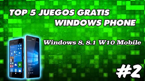 Top 5 Juegos Gratis Para Windows Phone Cap 2 Agosto 2016 Windows 8 81