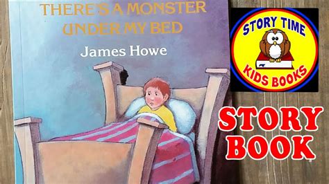 Theres A Monster Under My Bed Story Books For Children Read Aloud Out