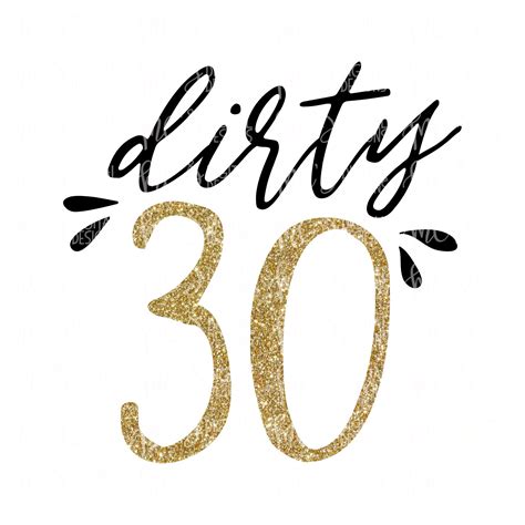 Dirty Thirty Svg