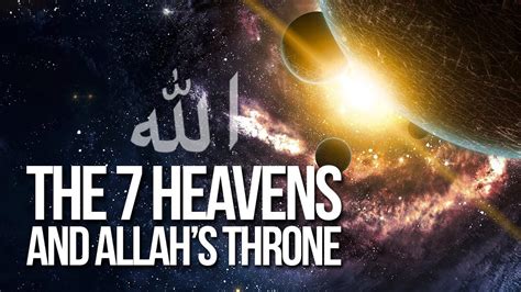 The Size Of The 7 Heavens And Allahs Throne Mindblowing Youtube