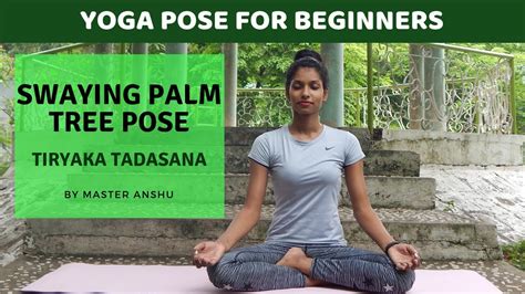 Swaying Palm Tree Pose Tiryaka Tadasana Yoga For Beginners Youtube