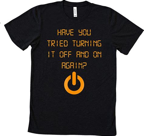 Have You Tried Turning It Off And On Again The It Crowd T Shirt Bk