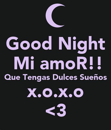 Good Night Mi Amor Que Tengas Dulces Sueños Xoxo