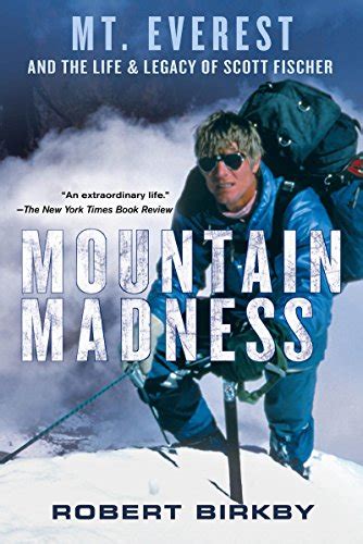 Download Ebook Pdf Mountain Madness Scott Fischer Mount Everest
